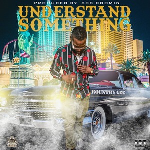 Understand Something (Explicit)