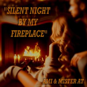 Silent Night By My Fireplace (feat. Ami)