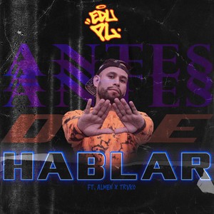 Antes de Hablar (Explicit)