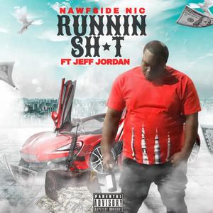 Runnin $hit (feat. Jeffjordan) [Explicit]