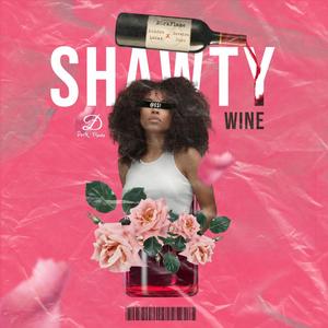 Shawty Wine