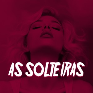 As Solteiras