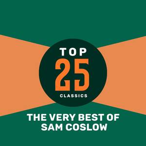 Top 25 Classics - The Very Best of Sam Coslow