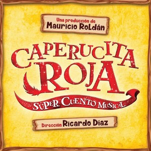 Caperucita Roja Súper Cuento Musical