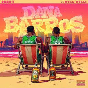 Dana Barros (feat. Dyce Dylli) (Explicit)