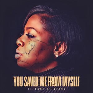 You Saved Me from Myself