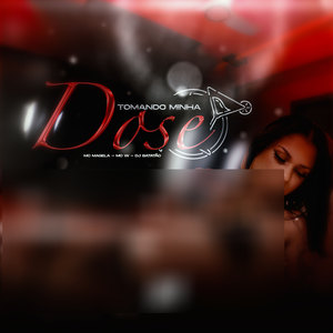 Tomando Minha Dose (Explicit)