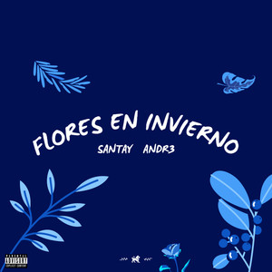 Flores En Invierno (Explicit)