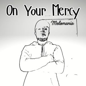 On Your Mercy