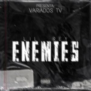 Enemies (feat. Lil Rey)