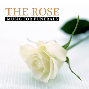 The Rose - Music for Funerals