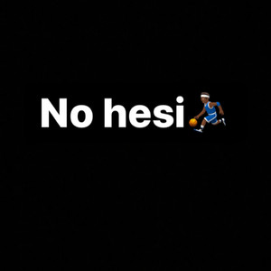 No Hesi (Explicit)