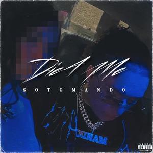 Die 4 Me (Explicit)