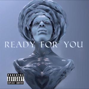 Ready for you (Explicit)