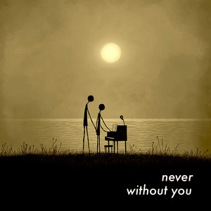 Never Without You (Prologue)