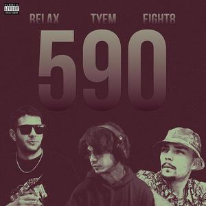 590 (feat. Relax & Eight8) [(feat. Relax, Eight8)] [Explicit]