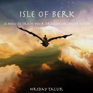 Isle Of Berk (A How To Train Your Dragon Orchestration)