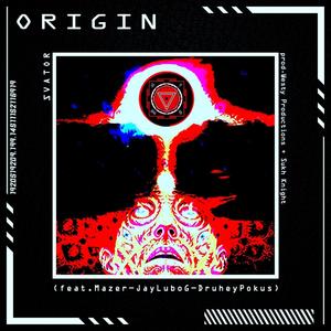 Origin (feat. Mazer, JayLuboG & DruheyPokus) [Explicit]