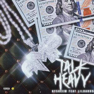 Talk Heavy (feat. LilBar95) [Explicit]