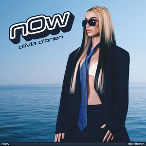 Olivia O'Brien - NOW (4B Remix|Explicit)