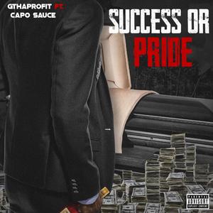 Success Or Pride (Explicit)