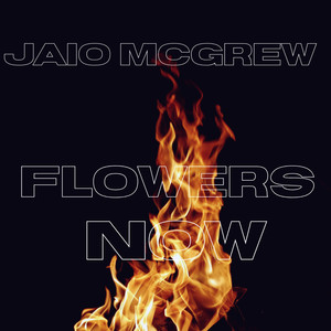 Flowers Now (Explicit)