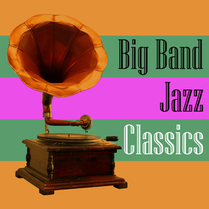 Big Band Jazz Classics