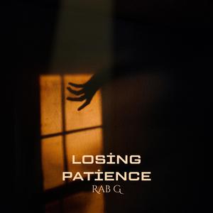 Losing Patience (Explicit)