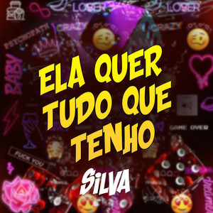 Ela Quer Tudo Que Tenho (Explicit)