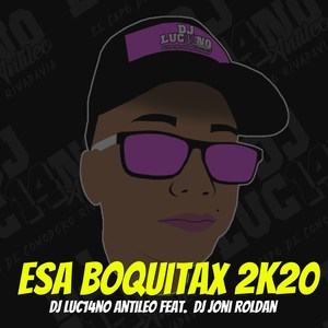 Esa Boquitax 2K20