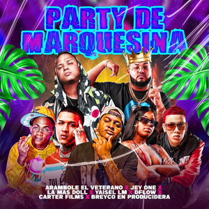 Party De Marquesina (Explicit)