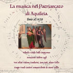 La musica nel Patriarcato di Aquileia