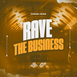 Rave The Business (Explicit)