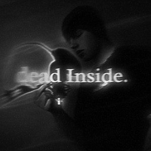 Dead Inside. (Explicit)