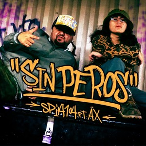 Sin Peros (feat. ÄX) [Explicit]