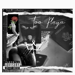 Too Playa (Explicit)