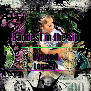 Baddest in the Sip (Explicit)