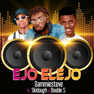 Ejo Elejo (feat. Skidough & Double S) [Explicit]