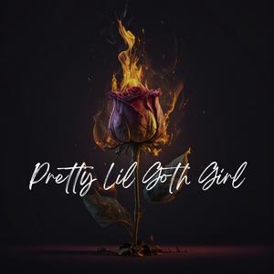Pretty Lil Goth Girl (feat. BlxckHeartBxby) (Explicit)