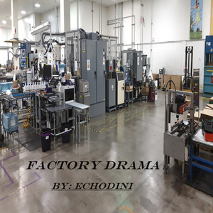 Factory Drama