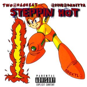 Steppin' hot (Explicit)