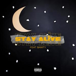 Stay Alive (feat. $ANITY) [Explicit]