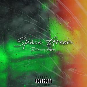 Space Green(feat. Yesser) (Explicit)