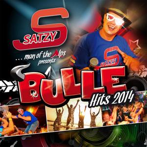 Satzy - Man of the Alps presents - Bulle Hits 2014