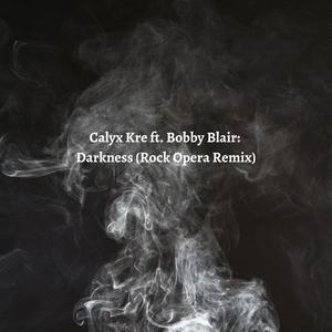 Darkness (feat. Bobby Blair) [Rock Opera Remix]