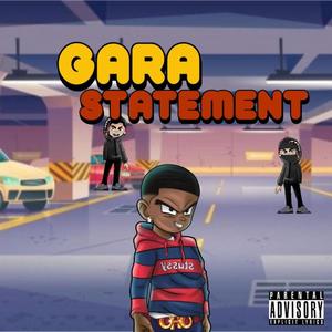 Gara Statement (Explicit)