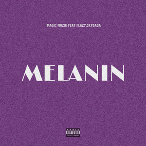 Melanin (Explicit)