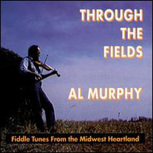 Through the Fields: Fiddle Tunes from the Midwest