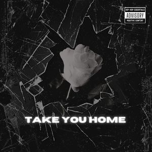 Take You Home (Explicit)