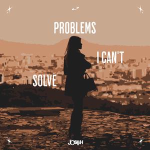 Problems I Can't Solve (Explicit)